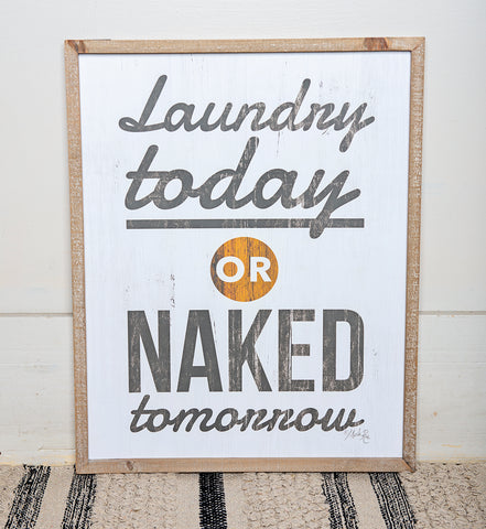 "Laundry Today or Naked Tomorrow" Wall Art
